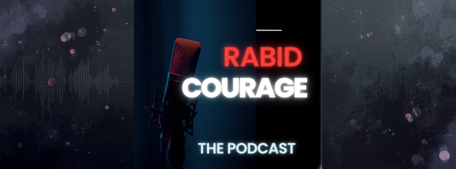 Rabid Courage - The Podcast